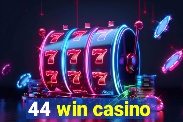 44 win casino